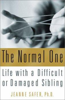 Hardcover The Normal One: Life with a Difficult or Damaged Sibling Book