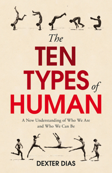 Paperback The Ten Types of Human: A New Understanding of Who We Are, and Who We Can Be Book