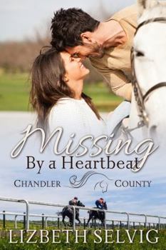 Missing By a Heartbeat: A Chandler County Novel - Book  of the Chandler County