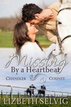 Paperback Missing By a Heartbeat: A Chandler County Novel Book