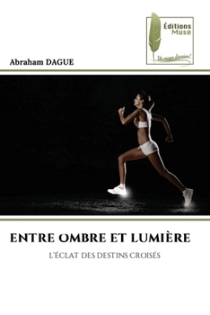 Paperback Entre Ombre Et Lumière [French] Book