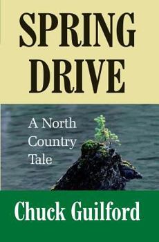 Paperback Spring Drive: A North Country Tale Book