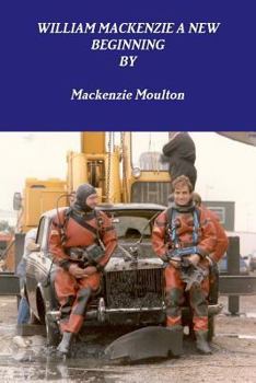 Paperback William MacKenzie a New Beginning Book