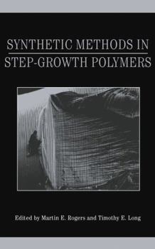Hardcover Synthetic Methods in Step-Growth Polymers Book
