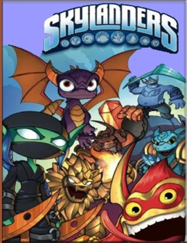 Skylanders: Ultimate Coloring Pages With High Quality Images - Perfect Gift For Kids And Adults Who Love Skylanders - Book For Everyone