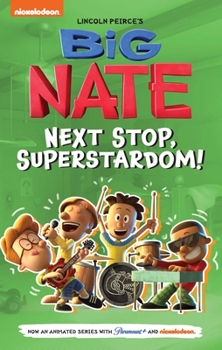 Paperback Big Nate: Next Stop, Superstardom!: Volume 3 Book