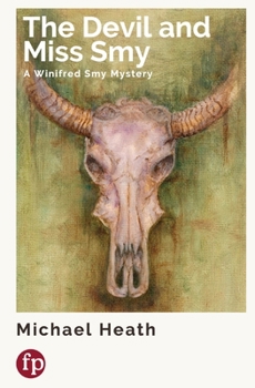 Paperback The Devil and Miss Smy: A Winifred Smy Mystery Book