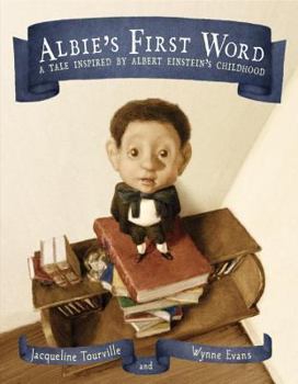 Hardcover Albie's First Word: A Tale Inspired by Albert Einstein's Childhood Book