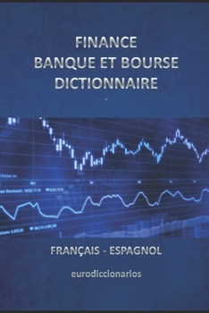 Paperback finance banque et bourse dictionnaire francais espagnol [French] Book