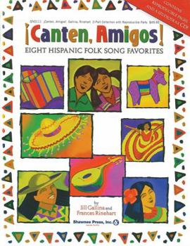 Paperback Canten, Amigos!: Eight Hispanic Folk Song Favorites [With CD] Book