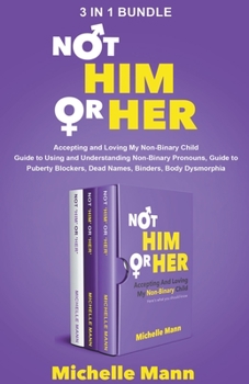 Paperback The Complete Series Not 'Him' or 'Her': Accepting and Loving My Non-Binary Child Book