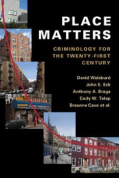Paperback Place Matters: Criminology for the Twenty-First Century Book