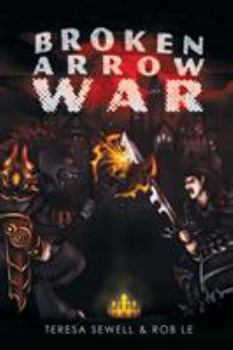 Paperback Broken Arrow War: Book 1 The Beginning Book