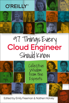 Paperback 97 Things Every Cloud Engineer Should Know: Collective Wisdom from the Experts Book