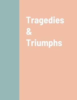 Paperback Tragedies & Triumphs Book