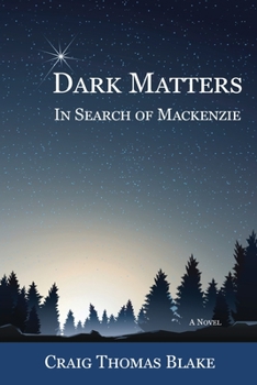 Paperback Dark Matters: In Search of Mackenzie Book