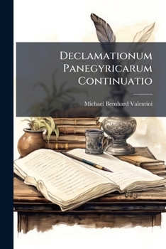 Paperback Declamationum Panegyricarum Continuatio [Italian] Book