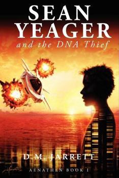 Sean Yeager and the DNA Thief - Book #1 of the Sean Yeager Adventures
