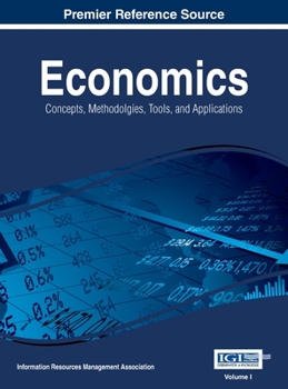 Hardcover Economics: Concepts, Methodologies, Tools, and Applications, Vol 1 Book