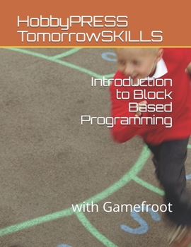 Paperback Introduction to Block Based Programming: with Gamefroot Book