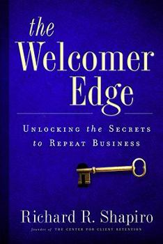 Paperback The Welcomer Edge: Unlocking the Secrets to Repeat Business Book