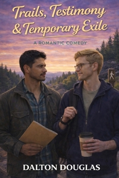 Paperback Trails, Testimony & Temporary Exile: A Romantic Comedy Book