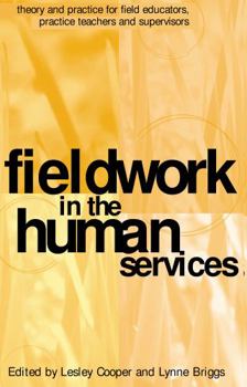 Paperback Fieldwork in the Human Services: Theory and practice for field educators, practice teachers and supervisors Book