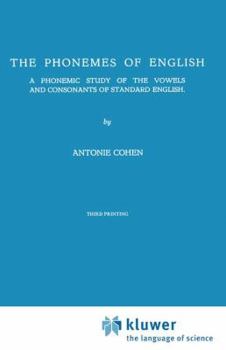 Paperback The Phonemes of English: A Phonemic Study of the Vowels and Consonants of Standard English Book