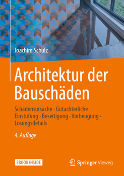 Hardcover Architektur Der Bauschäden: Schadensursache - Gutachterliche Einstufung - Beseitigung - Vorbeugung - Lösungsdetails [German] Book