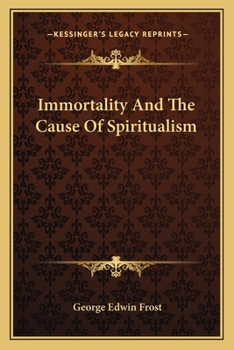 Paperback Immortality and the Cause of Spiritualism Book