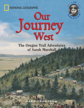 Hardcover Our Journey West: An Adventure on the Oregon Trail Book