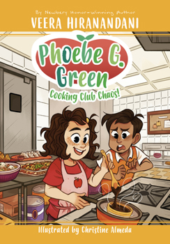 Cooking Club Chaos! #4 - Book #4 of the Phoebe G. Green