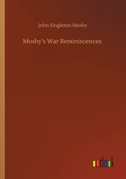Paperback Mosby's War Reminiscences Book