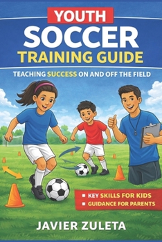 Paperback YOUTH SOCCER TRAINING GUIDE (SOCCER COACHING AND TACTICS) Book