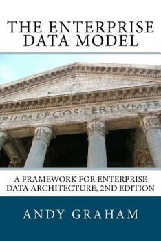 Paperback The Enterprise Data Model: A framework for enterprise data architecture, 2nd edition Book