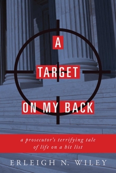 Hardcover A Target on My Back: A Prosecutor's Terrifying Tale of Life on a Hit List Book