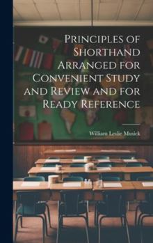Hardcover Principles of Shorthand Arranged for Convenient Study and Review and for Ready Reference Book