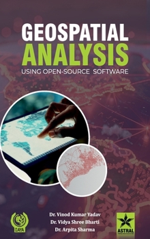 Hardcover Geospatial Analysis: Using Open Source Software Book