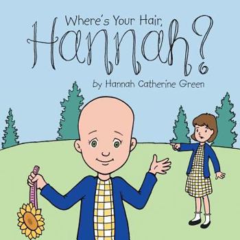 Paperback Where's Your Hair, Hannah? Book
