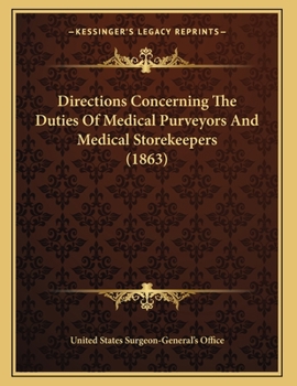 Paperback Directions Concerning The Duties Of Medical Purveyors And Medical Storekeepers (1863) Book