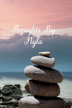 Paperback Thoughts By Nyla: Personalized Cover Lined Notebook, Journal Or Diary For Notes or Personal Reflections. Includes List Of 31 Personal Ca Book