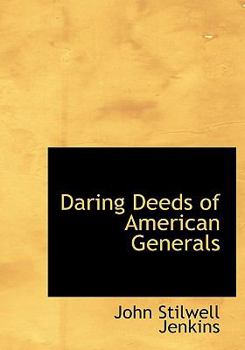 Paperback Daring Deeds of American Generals [Large Print] Book