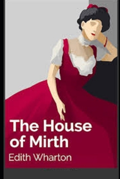 Paperback The House of Mirth Illustrated Book