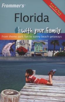 Paperback Frommer's Florida with Your Family: From Theme Park Fun to Sunny Beach Getaways Book