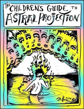 Paperback The Children's Guide to Astral Projection Book