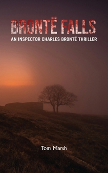 Paperback Brontë Falls: An Inspector Charles Brontë Thriller Book