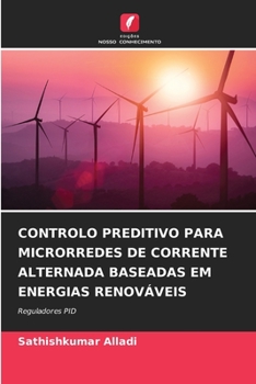 CONTROLO PREDITIVO PARA MICRORREDES DE CORRENTE ALTERNADA BASEADAS EM ENERGIAS RENOVÁVEIS: Reguladores PID