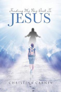 Paperback Finding My Way Back to Jesus Book