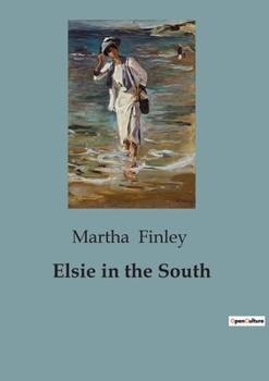 Paperback Elsie in the South: Exploration and Early Encounters in Florida Book
