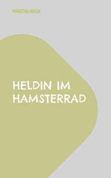 Paperback Heldin im Hamsterrad [German] Book